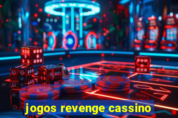 jogos revenge cassino